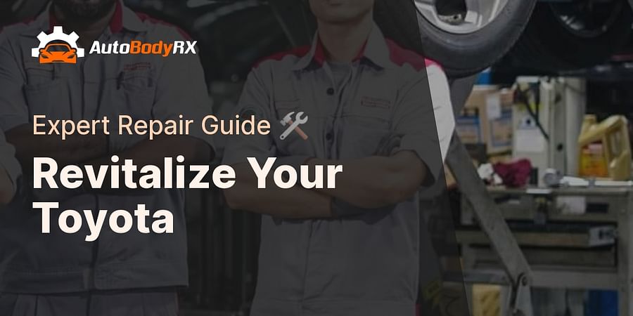 Revitalize Your Toyota - Expert Repair Guide π οΈ