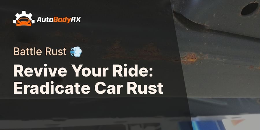 Revive Your Ride: Eradicate Car Rust - Battle Rust π¨