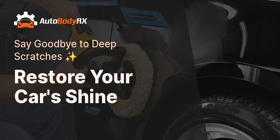 Restore Your Car's Shine - Say Goodbye to Deep Scratches ✨